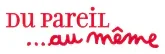 Du Pareil au Même