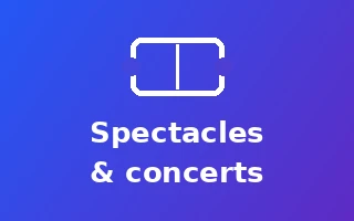 Spectacles & concerts
